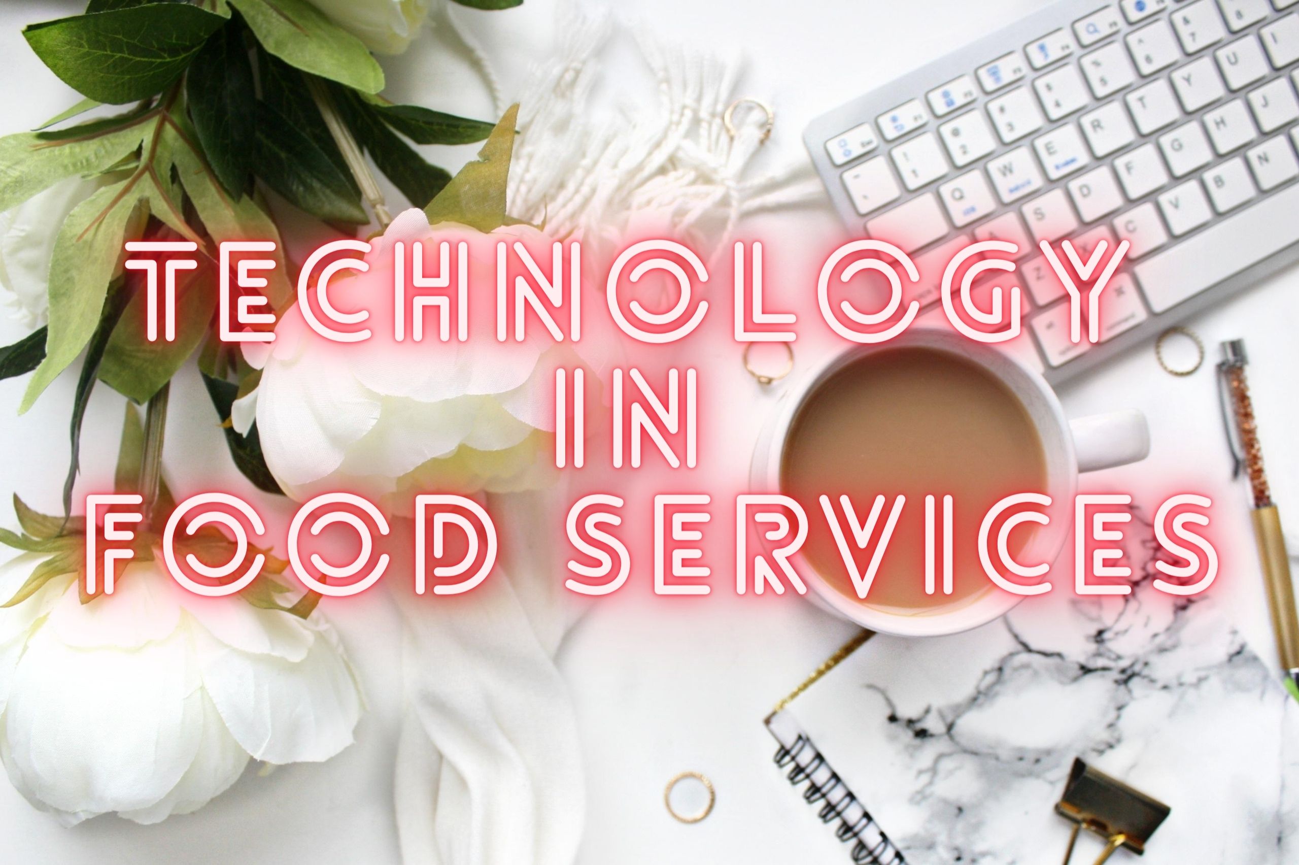 Technology in Food Services